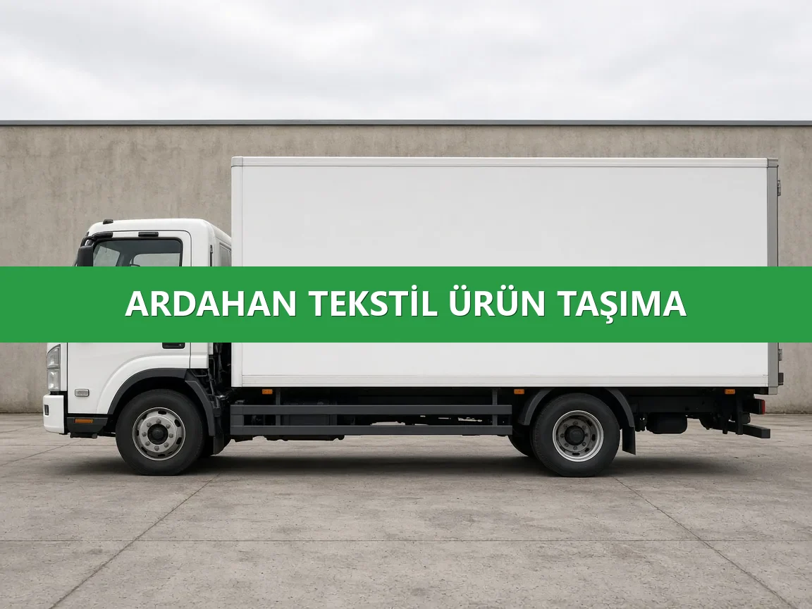 Ardahan Parça Yük Taşıma Planlama